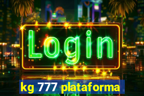 kg 777 plataforma
